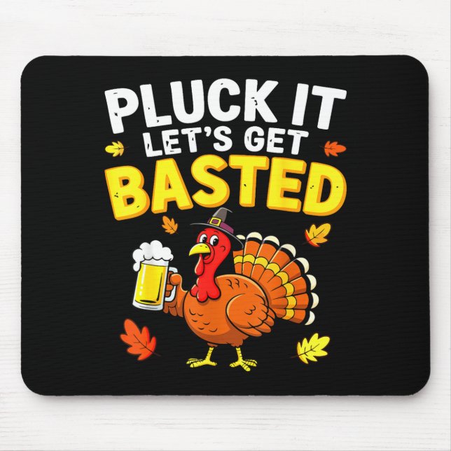 Tapis De Souris Pluck It Let's Get Basted Shirt Men Women Funny Th (Devant)