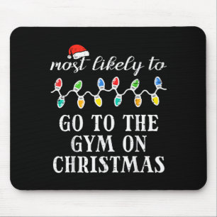 Tapis De Souris Plus susceptible d'aller à la gym le jour de Noël