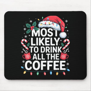 Tapis De Souris Plus susceptible de boire tout le café drôle de No