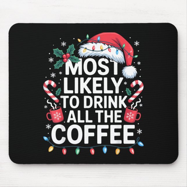Tapis De Souris Plus susceptible de boire tout le café drôle de No (Devant)