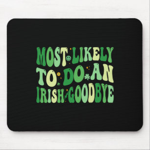 Tapis De Souris Plus susceptible de faire un au revoir irlandais 8