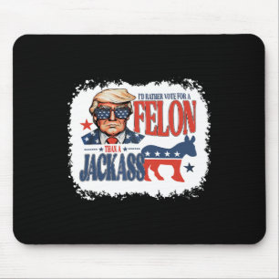 Tapis De Souris Plutôt Voter Pour Felon Qu'Un Jack Funny Trump Say
