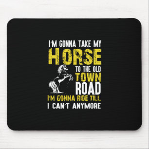 Tapis De Souris Poison d'Equestrian   I Am Gonna Take My Horse