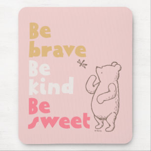 Tapis De Souris Pooh classique  Sois Courageux, Sois Gentil, Sois 