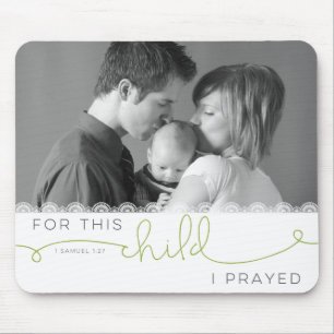 Tapis De Souris Pour cet enfant, j'ai prié - 1 Samuel 1:27