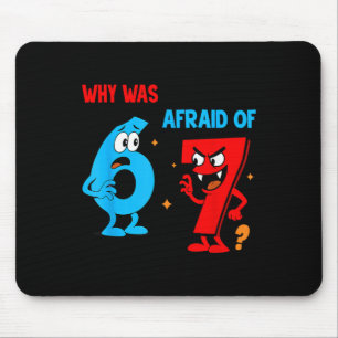Tapis De Souris Pourquoi 6 avait peur de 7 Blague drôle Six Sept M