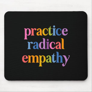 Tapis De Souris Pratiquez radicalement l'empathie anti-Trump libér