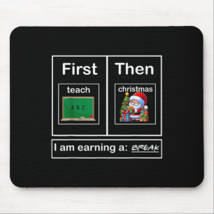 Tapis De Souris Première Enseigner Puis Noël Je gagne une pause Th