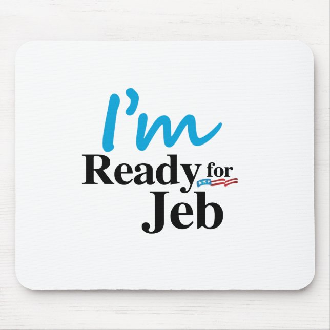 Tapis De Souris Préparez pour Jeb 2016 (Devant)