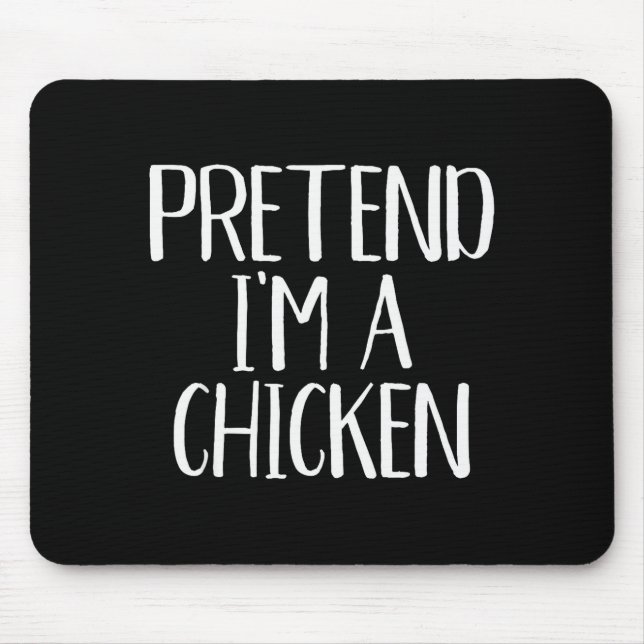 Tapis De Souris Pretend I'm A Chicken Costume Family Funny Hallowe (Devant)