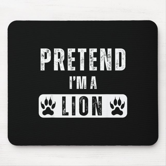 Tapis De Souris Pretend I'm A Lion Lazy Halloween Easy Costume  (Devant)