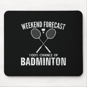 Tapis De Souris Prévisions de week-end de badminton Drôle de joueu