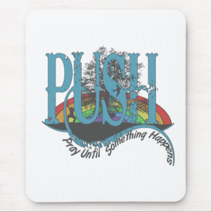 Tapis De Souris Priez Jusqu'À Ce Que Quelque Chose Arrive