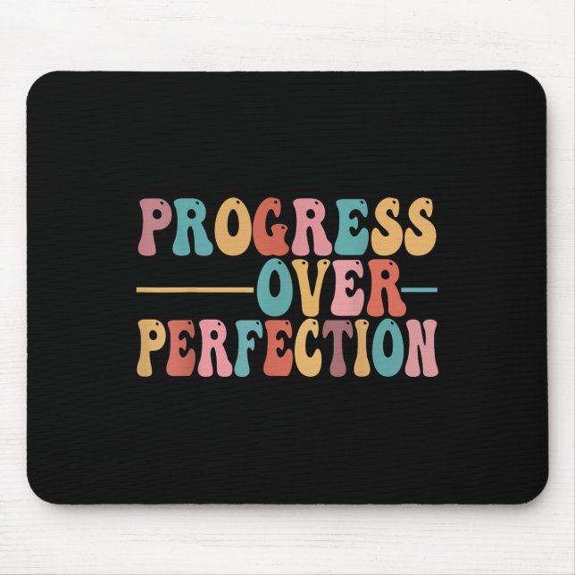 Tapis De Souris Progress Over Perfection Motivational Teacher For  (Devant)