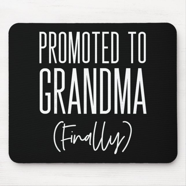 Tapis De Souris Promoted To Grandma Finally First Time Grandma New (Devant)