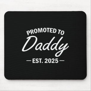 Tapis De Souris Promu À Daddy Est 2025 Bientôt Être Nouveau Papa F