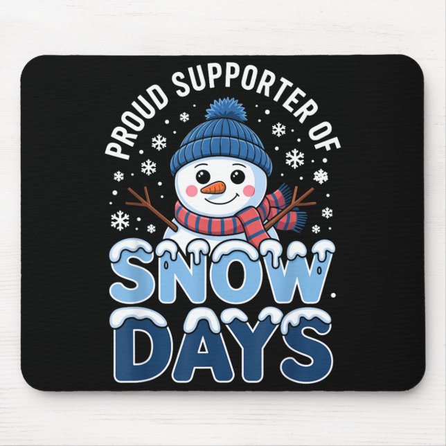 Tapis De Souris Proud Suprter Snow Days Snowman Winter Break Lover (Devant)