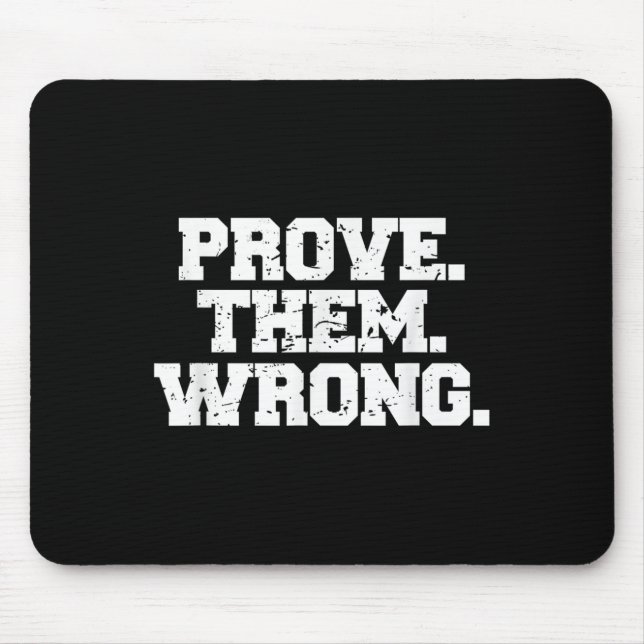 Tapis De Souris Prove Them Wrong Workout Training Motivation Logo  (Devant)