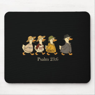 Tapis De Souris Psaume de bonté miséricorde 23_6 oie foi chrétienn