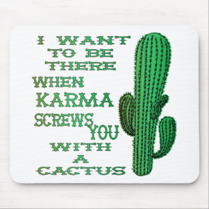 Tapis De Souris Quand Karma Vous Vit Avec Un Cactus 2