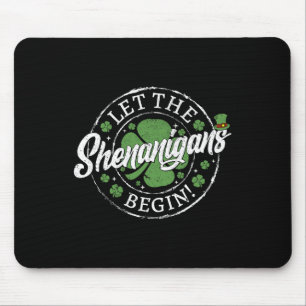 Tapis De Souris Que les Shenanigans Commencent Drôle de Saint-Patr