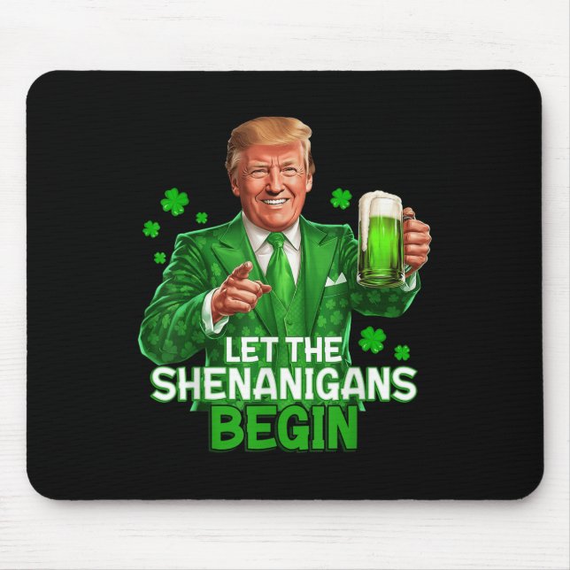 Tapis De Souris Que Les Shenanigans Commencent Drôle Trump St. (Devant)