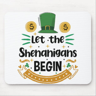 Tapis De Souris Que les Shenanigans commencent St Patrick's Day