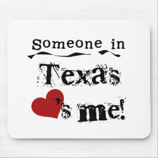 Tapis De Souris Quelqu'un dans le Texas m'aime