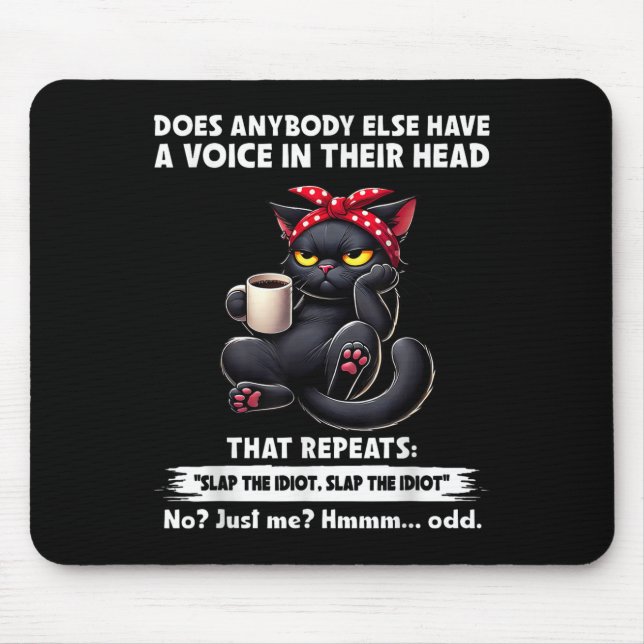 Tapis De Souris Quelqu'Un D'Autre A-T-Il Une Voix Dans La Tête Qui (Devant)