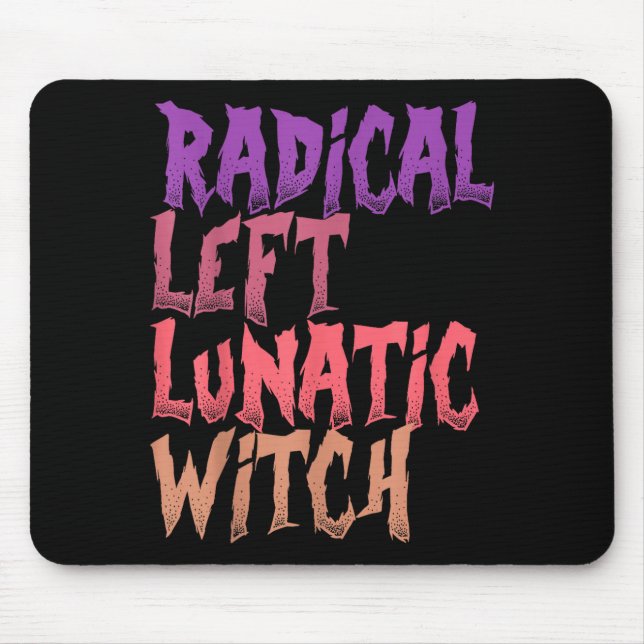 Tapis De Souris Radical Left Lunatic Witch Funny Halloween Feminis (Devant)