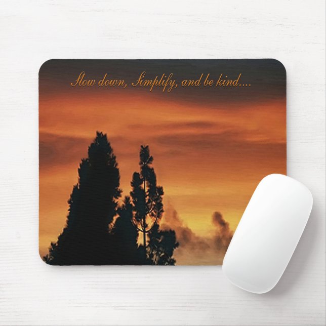 Tapis De Souris Ralentissez, simplifiez-vous, et soyez gentil..... (Avec souris)
