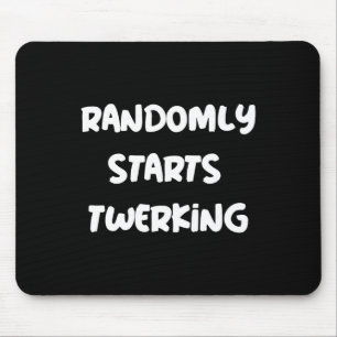 Tapis De Souris Randomly Commence À Jumeler Danser Twerk