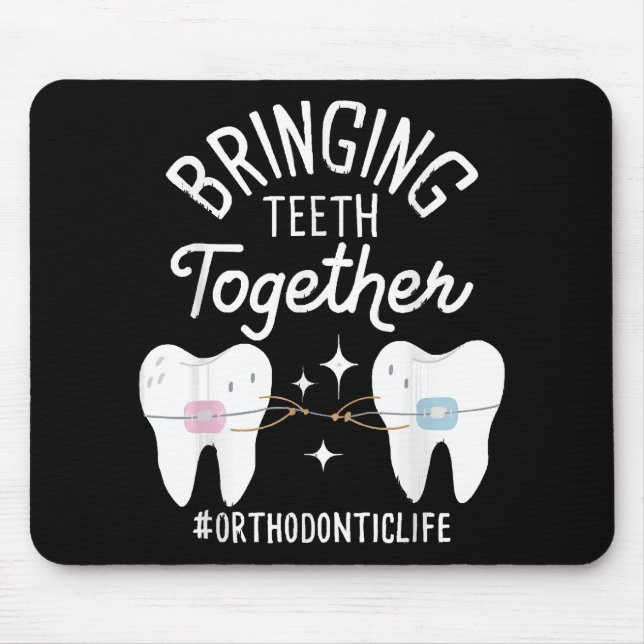 Tapis De Souris Rassembler les dents - Orthodontiste (Devant)