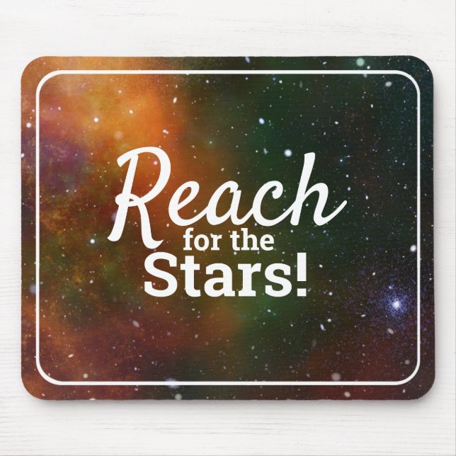 Tapis De Souris Reach For The Stars Encouragement Cosmos Space (Devant)