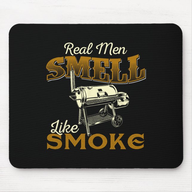 Tapis De Souris Real Men Smell Like Smoke - Pitmaster Bbq Smoker G (Devant)