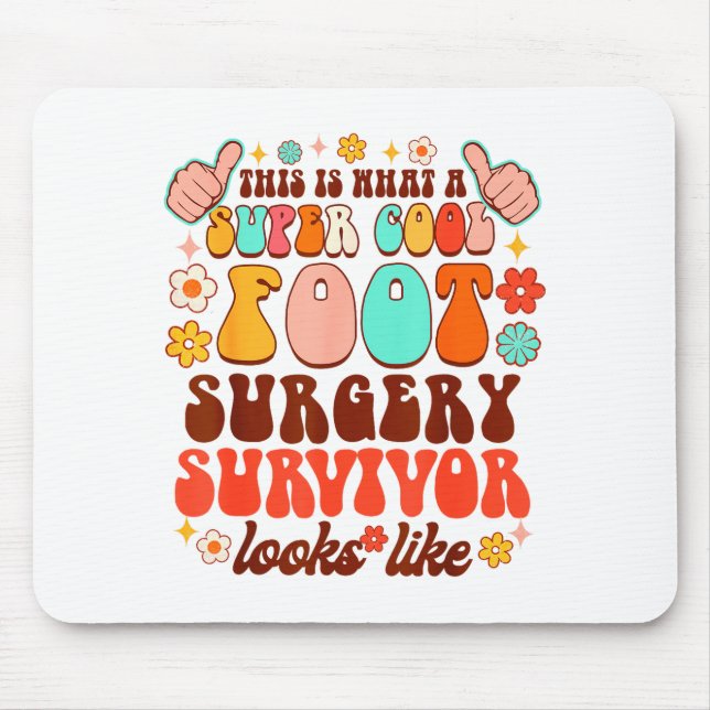 Tapis De Souris Recovery Funny Super A Cool Foot Surgery Survivor  (Devant)