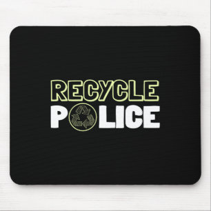 Tapis De Souris Recycler l'écologiste Recycler la police Terre Da