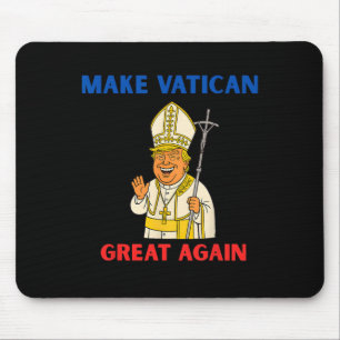Tapis De Souris Refaire la grandeur du Vatican, drôle de pape Trum