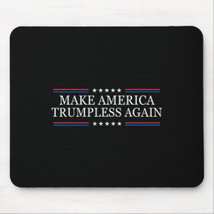 Tapis De Souris Refaire l'Amérique sans Trump Anti Trump
