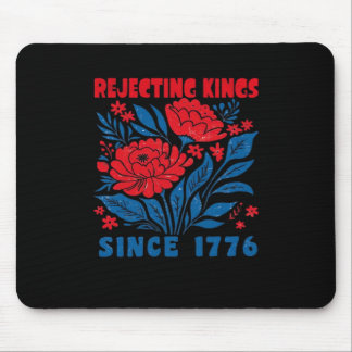 Tapis De Souris Rejecting Kings Since 1776 Flower Anti Authoritari