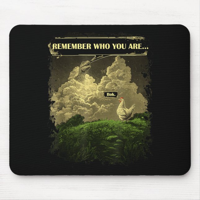 Tapis De Souris Remember Who You Are Funny Chicken Dinosaur Evolut (Devant)