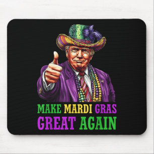 Tapis De Souris Rendre la grandeur de Mardi Gras à nouveau drôle T