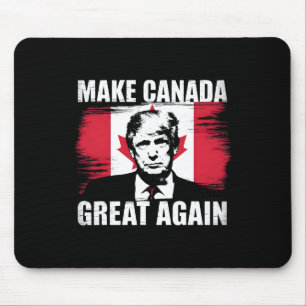 Tapis De Souris Rendre la grandeur du Canada à nouveau amusant Tru