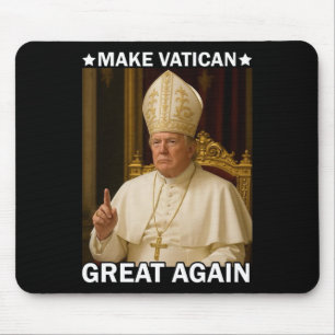 Tapis De Souris Rendre la grandeur du Vatican au pape Trump à un p