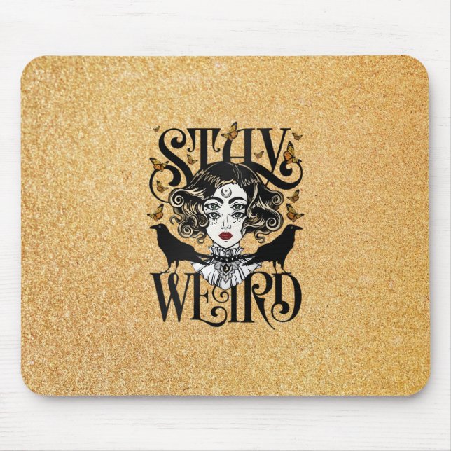 Tapis De Souris Restez Bizarre (Devant)