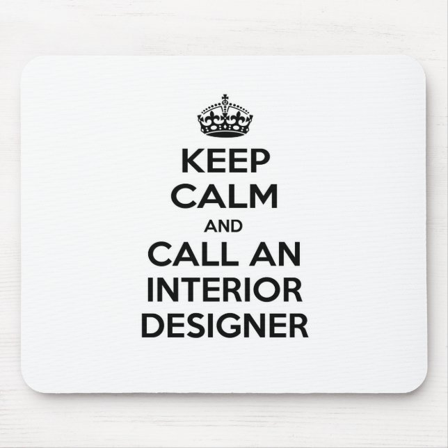Tapis De Souris Restez calme et appelez un concepteur d'intérieur (Devant)