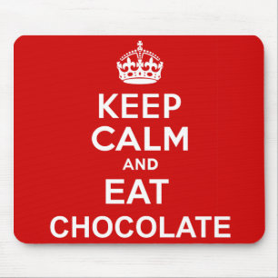 Tapis De Souris Restez calme et mangez du chocolat