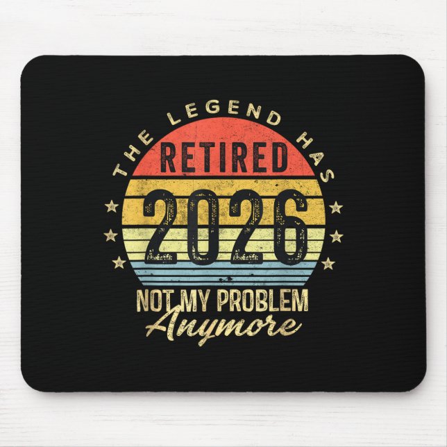 Tapis De Souris Retired 2026 Not My Problem Anymore Retirement Men (Devant)