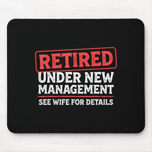 Tapis De Souris Retired Under New Management Funny Mens Husband Re (Devant)