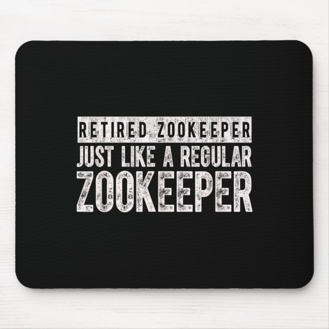 Tapis De Souris Retired Zookeeper Funny Zoo Keeper Retirement  (Devant)